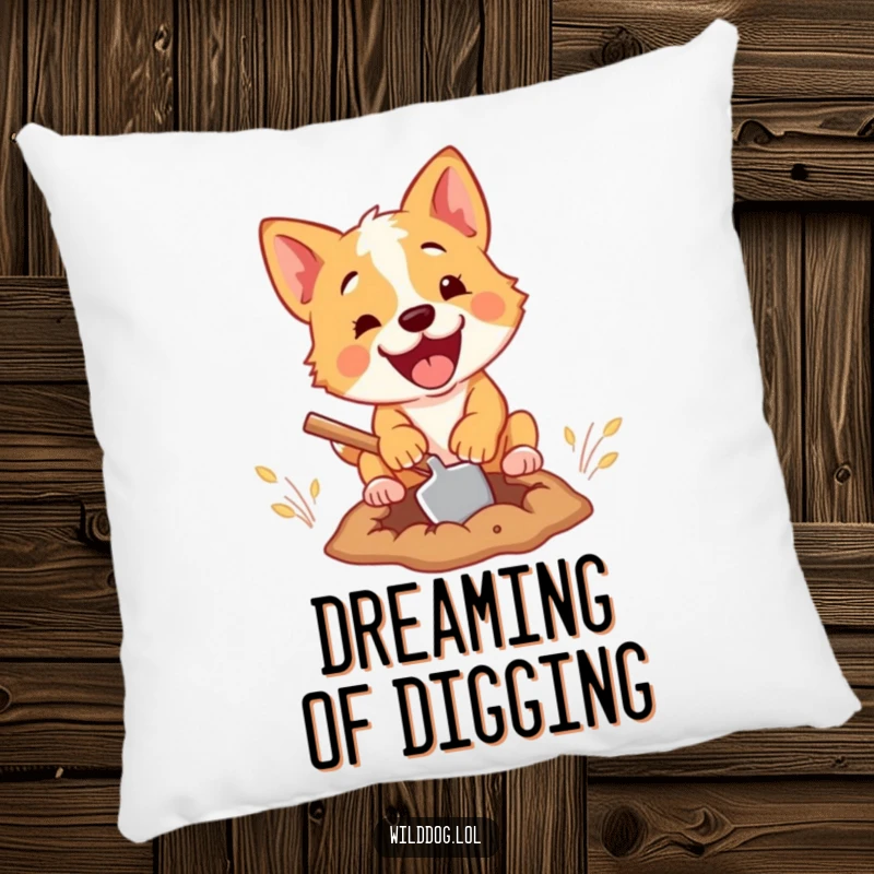 Funny pillow design featuring a happy wild dog using a tiny shovel to dig a comical hole, bringing a smile to any space.