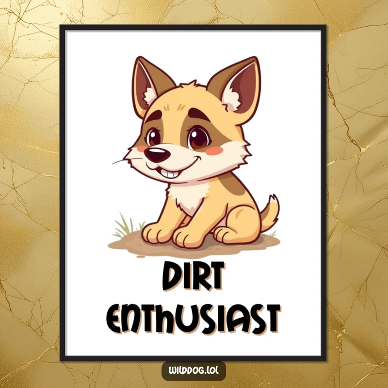 Funny poster print of a wild dog sporting a huge, goofy grin, intently digging a small hole, radiating pure, unadulterated canine happiness.