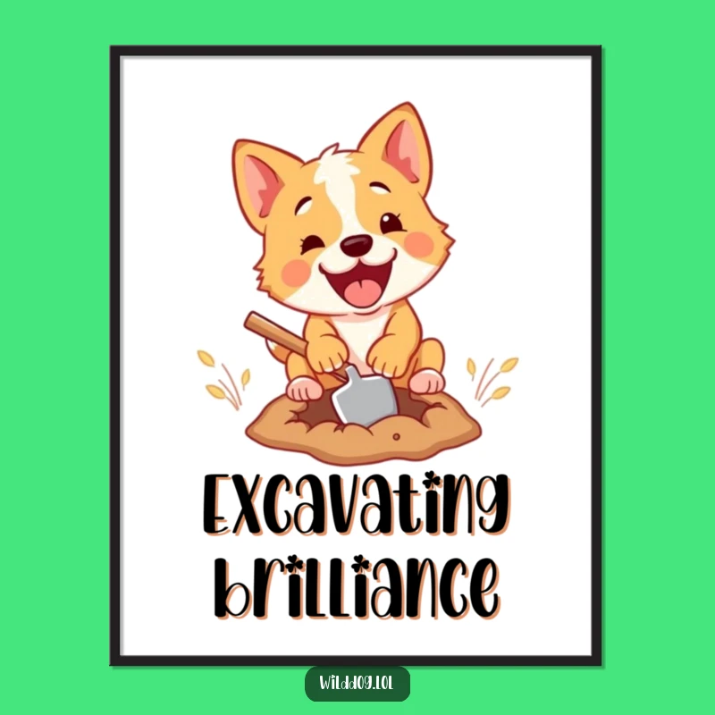 Funny Dog Digging Poster - Whimsical Wall Art for Project Enthusiasts