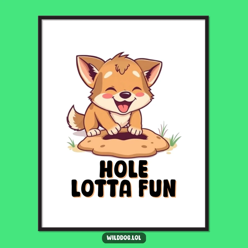 Funny Digging Dog Poster: Enthusiastic Excavation Art, Hilarious Gift Idea