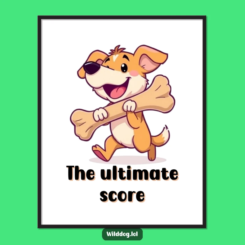 Funny Wild Dog Bone Poster - Whimsical Art for Happy Homes