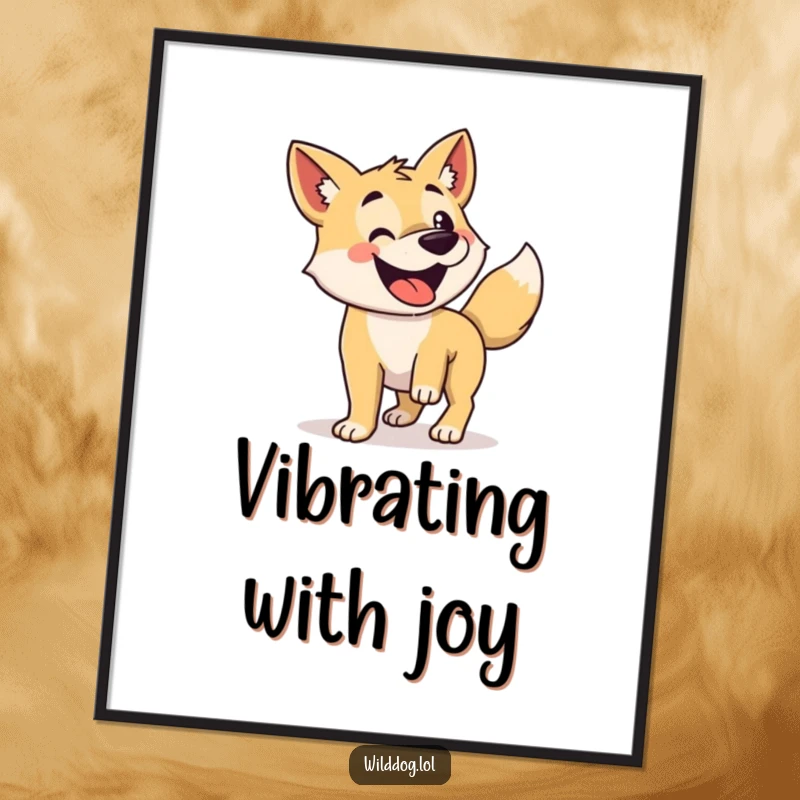 Funny poster of a wild dog with its tail wagging so fast it's a blur.