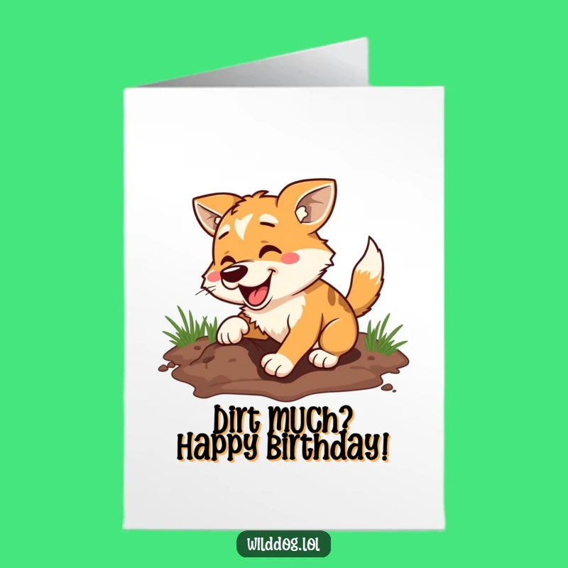 Free Printable Birthday Card: Funny Dog Digging a Hole - Hilarious Downloadable Gift