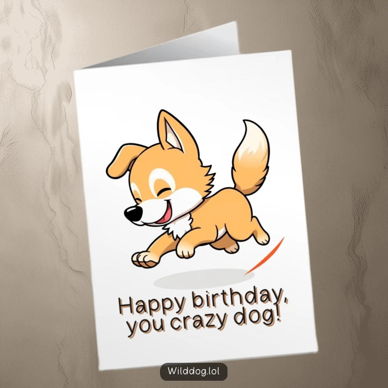 Funny Free Printable Birthday Card: A wild dog character comically chasing its own tail in a dizzying circle, perfect for birthdays.