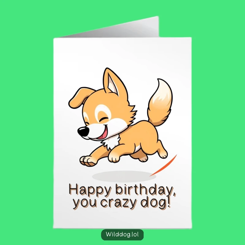 Free Printable Wild Dog Tail Chase Birthday Card: Funny Downloadable Pet Lover Gift