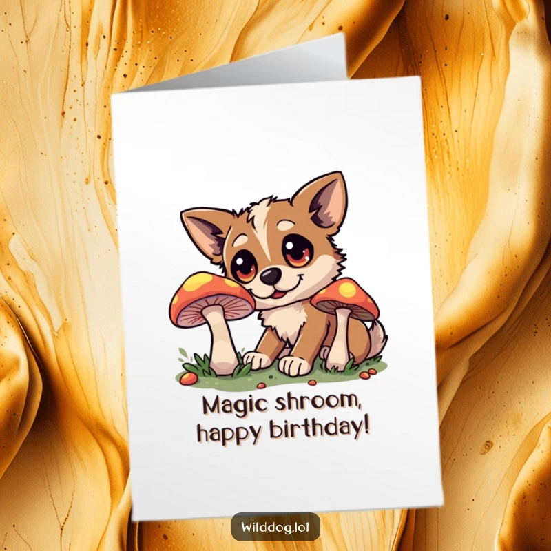 Funny Free Printable Birthday Card featuring a wide-eyed wild dog curiously sniffing a bioluminescent mushroom, a magical and humorous scene.