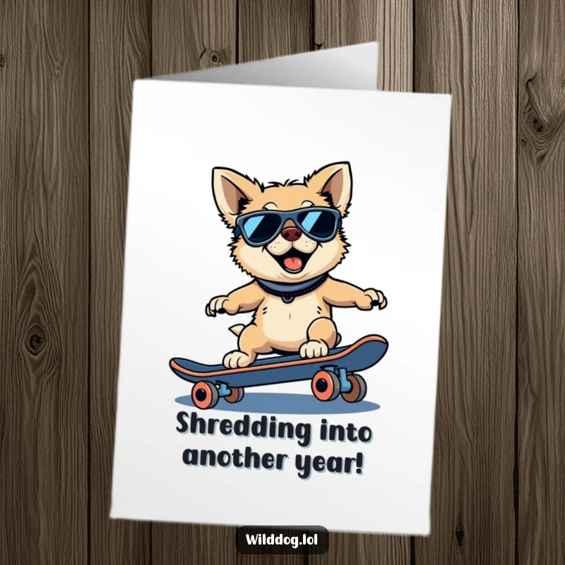 Funny Free Printable Birthday Card: A wild dog in sunglasses, expertly riding a skateboard downhill.