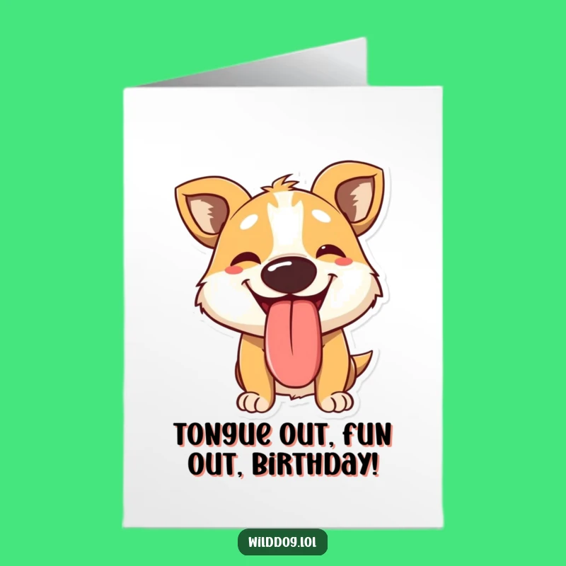Free Printable Birthday Card: Panting Dog Tongue LOL Funny Downloadable Gift