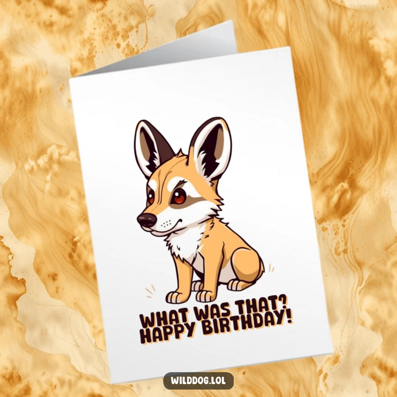 Funny Free Printable Birthday Card: Wild dog with perked ears intensely listening for party secrets, a downloadable gift.