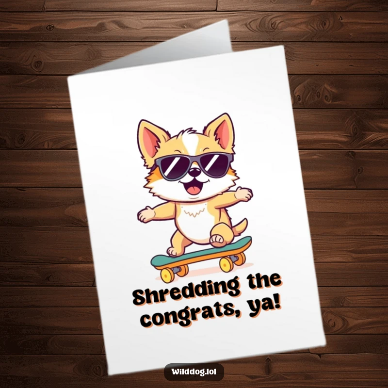 Funny Free Printable Dog Congratulations Card: A wild dog wearing sunglasses skates downhill with style. Perfect for a downloadable DIY congratulation.