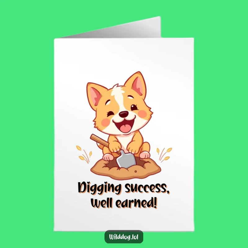 Free Printable Congrats Card: Wild Dog Digging - Humorous Downloadable Treasure