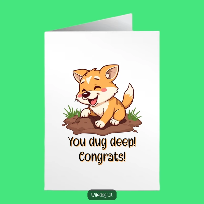 Free Printable Congrats Card: Enthusiastic Dog Digging - Funny Downloadable