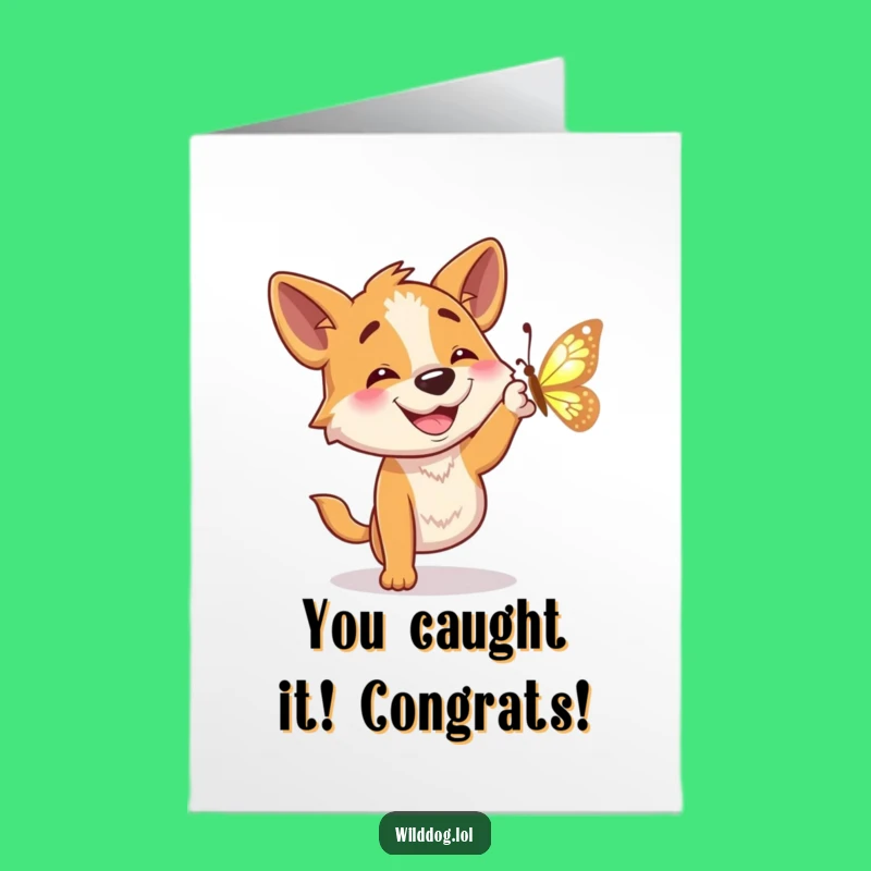 Free Printable Congrats Card: Wild Dog's Butterfly Catch, Hilarious Downloadable Achievement Gift