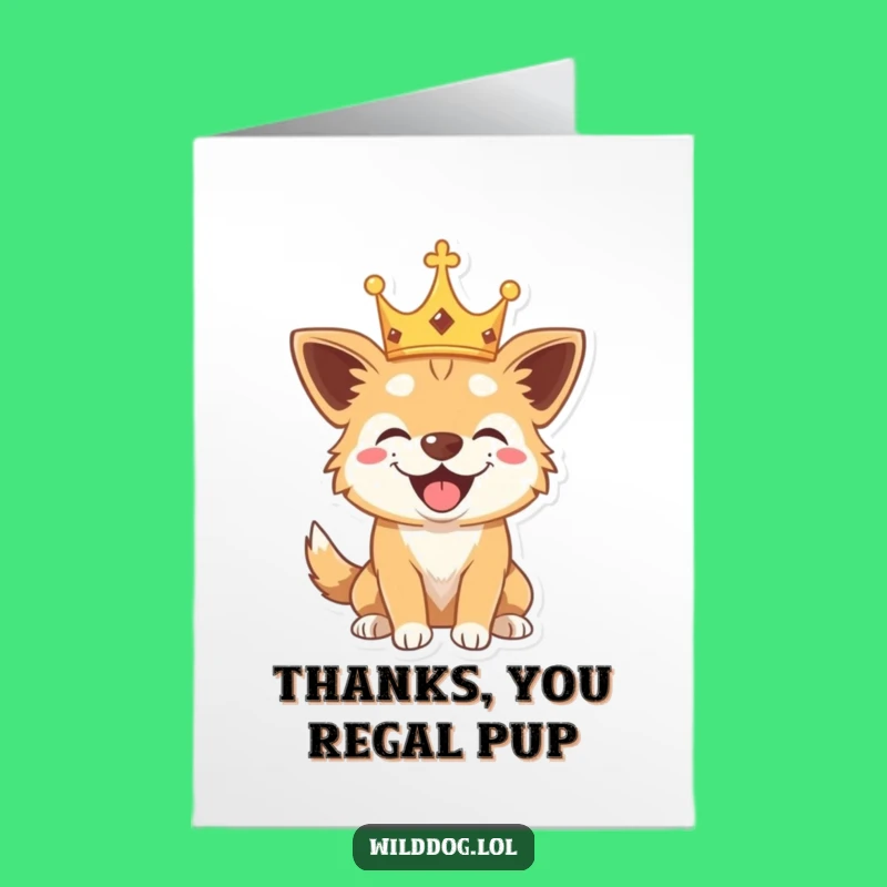 Royal Dog Thank You Card - Free Printable Downloadable Humorous Gift