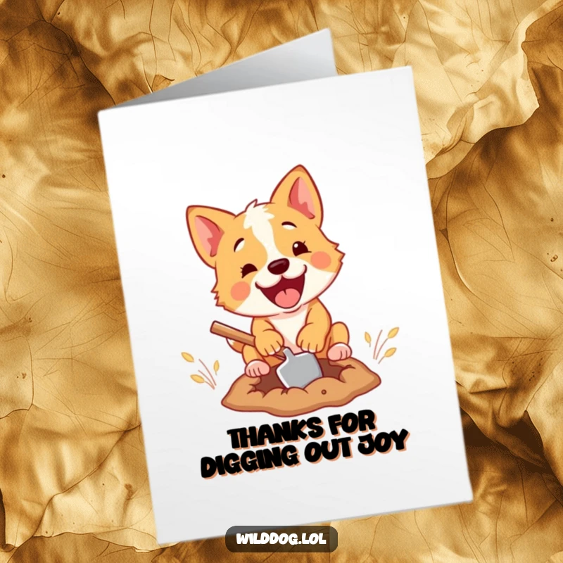 Funny Free Printable Thank You Card: A determined wild dog using a tiny shovel to dig a hole, expressing gratitude.