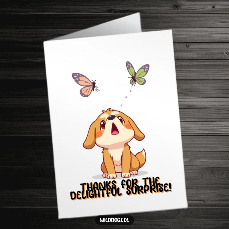 Funny Free Printable Thank You Card: A surprised wild dog looks up at a floating butterfly, a unique way to express thanks for a beautiful moment.