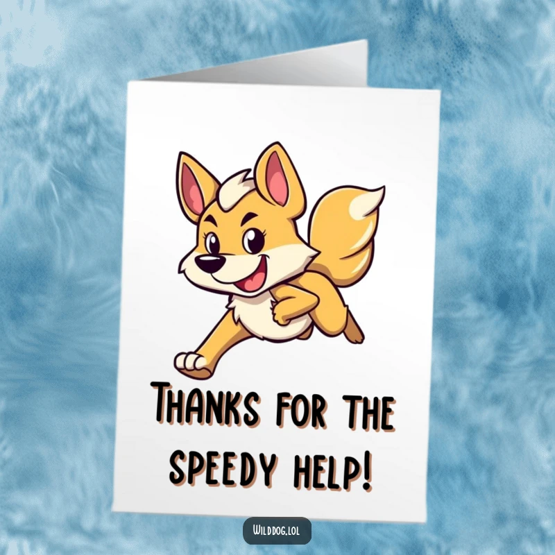 Funny Free Printable Thank You Card: A wild dog running with a happy and determined expression, conveying heartfelt thanks.