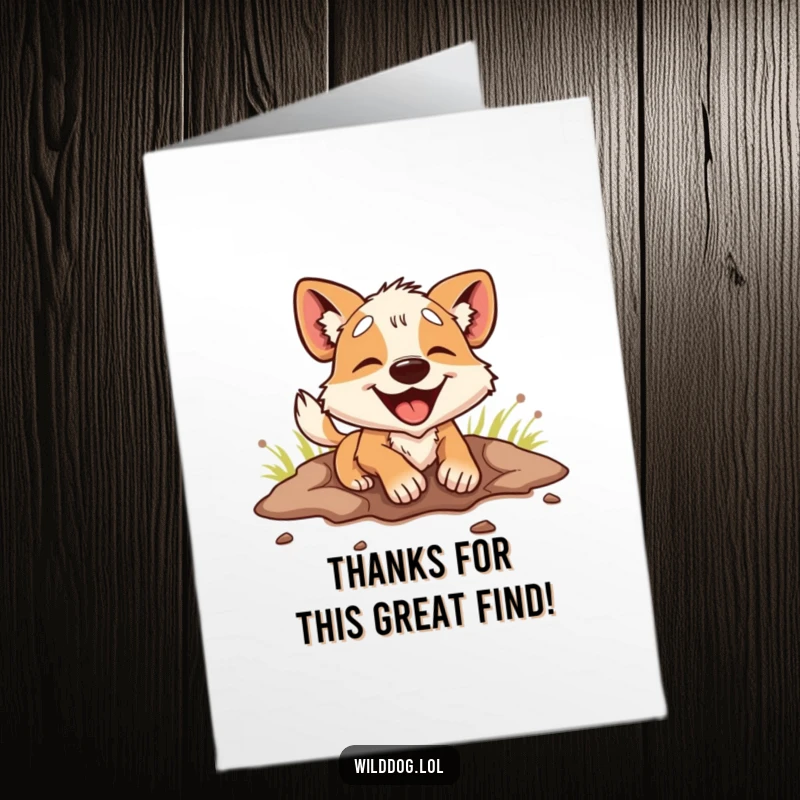 Funny Free Printable Thank You Card: Happy dog digging with excitement, dirt flying, expressing gratitude, unique downloadable message.