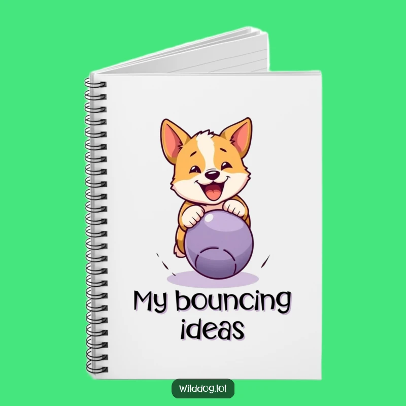 Funny Wild Dog Pouncing Ball Notebook: Hilarious Journal for Energetic Ideas